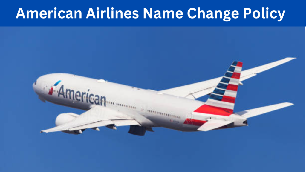 American Airlines Changing Name on Ticket