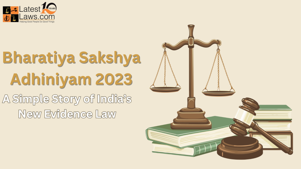 Bharatiya Sakshya Adhiniyam 2023: India’s New Evidence Law