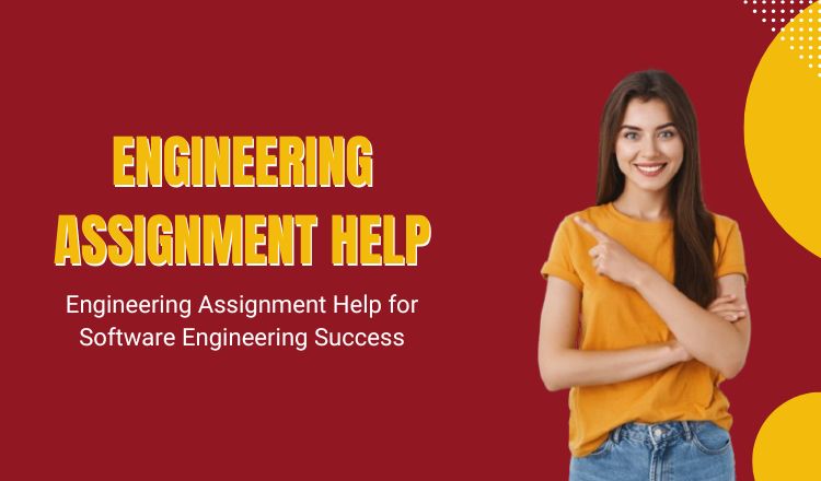 Engineering Assignment Help for Software Engineering Success