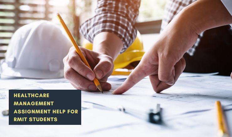 Healthcare Management Assignment Help for RMIT Students