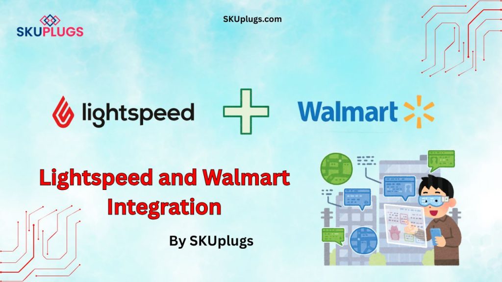 Lightspeed Walmart Integration by SKUplugs