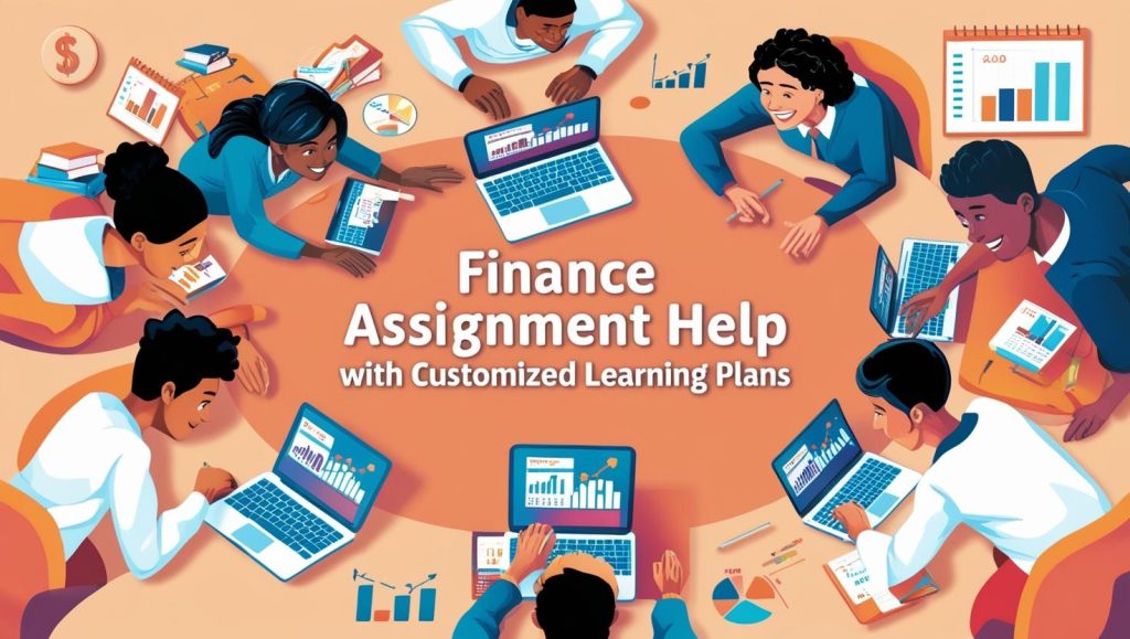 Finance Assignment Help With Customized Learning Plans