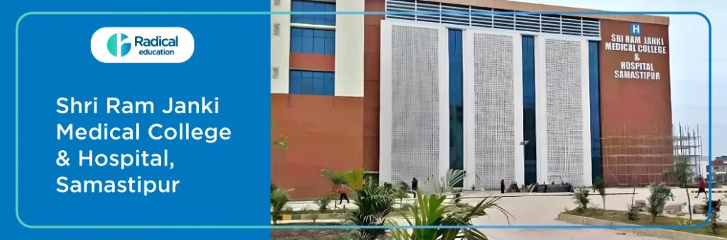 Shri Ram Janki Medical College Samastipur: Your Path to a Promising Medical Career