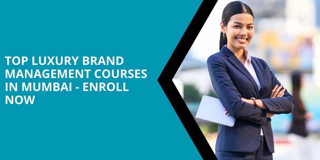 Luxury Brand Management Courses In Mumbai