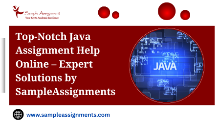 Top-Notch Java Assignment Help Online – Expert Solutions by SampleAssignments